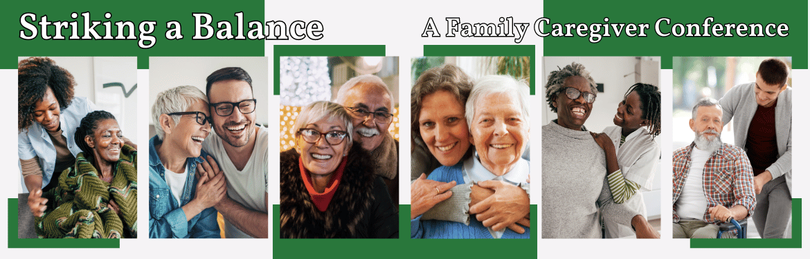 Striking a Balance: A Family Caregiver Conference